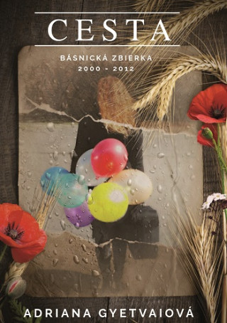Könyv CESTA Adriana Gyetvaiová
