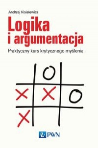 Kniha Logika i argumentacja Andrzej Kisielewicz