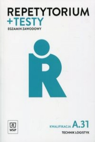 Książka Repetytorium + testy Egzamin zawodowy Technik logistyk Kwalifikacja A.31 Jarosław Stolarski