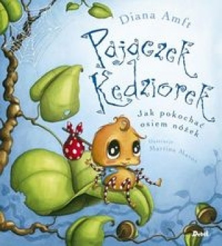 Livre Pajaczek Kedziorek Jak pokochac osiem nozek Diana Amft