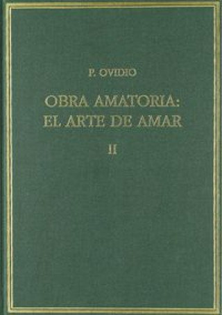 Kniha Obra amatoria II. El arte de amar Publio Ovidio Nasón