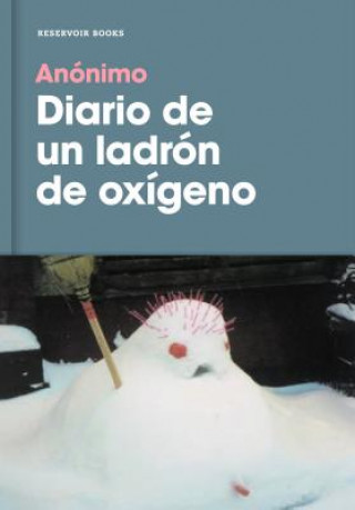 Knjiga Diario de Un Ladrón de Oxígeno / Diary of an Oxygen Thief Anonimo