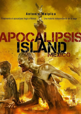 Könyv APOCALIPSIS ISLAND MEXICO ANTONIO MALPICA