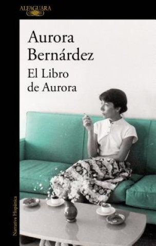 Carte El Libro de Aurora / Aurora's Book Aurora Bernandez