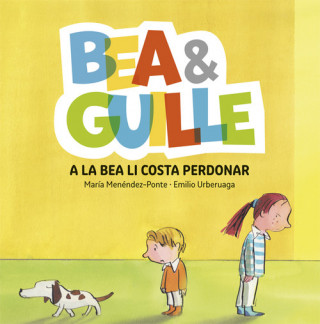 Kniha Bea & Guille 1. A la Bea li costa perdonar 