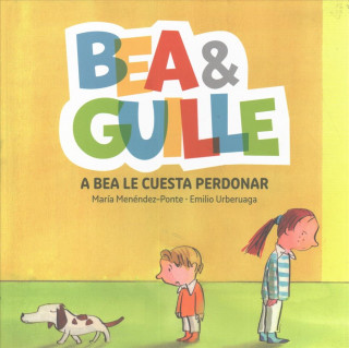 Kniha Bea & Guille 1. A Bea le cuesta perdonar MARIA MENENDEZ PONTE
