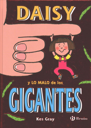 Kniha Daisy y lo malo de los gigantes KES GRAY