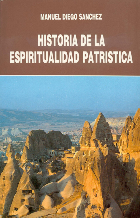 Livre Historia de la espiritualidad patrística Manuel Diego Sánchez