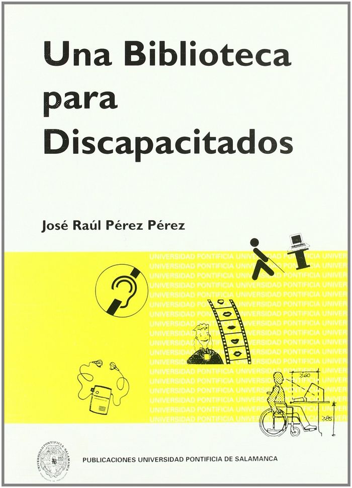 Könyv Una biblioteca para discapacitados José Raúl Pérez Pérez