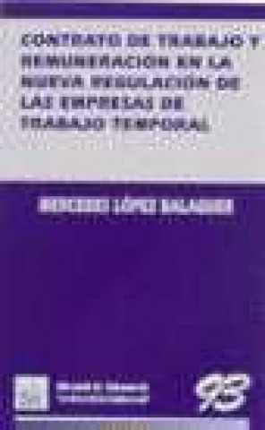 Kniha Contrato de trabajo y remuneración en la nueva regulación de las empresas de trabajo temporal Mercedes López Balaguer