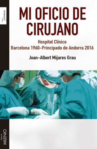 Kniha Mi oficio de cirujano JOAN-ALBERT MIJARES GRAU