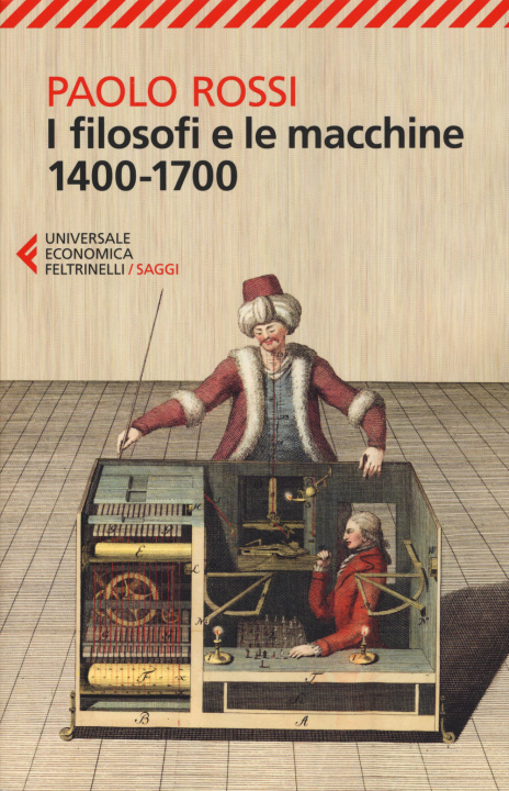 Kniha I filosofi e le macchine 1400-1700 Paolo Rossi