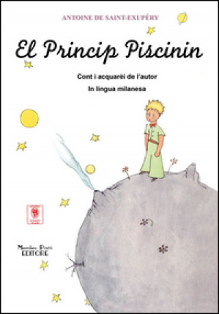 Kniha Princip piscinin. Testo milanese (El) Antoine De Saint-Exupéry