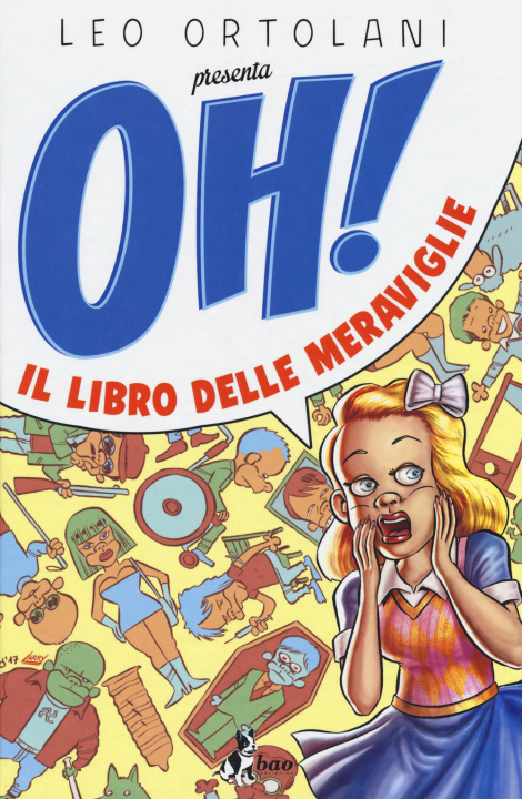Carte Oh! Il libro delle meraviglie Leo Ortolani