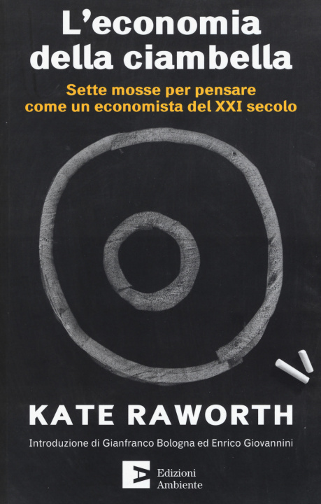 Könyv L'economia della ciambella. Sette mosse per pensare come un economista del XXI secolo Kate Raworth