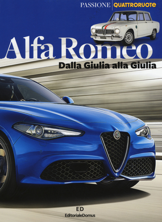 Kniha Alfa Romeo. Dalla Giulia alla Giulia 