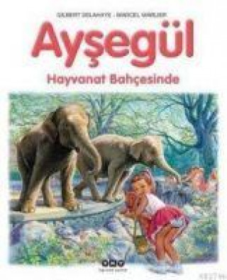 Könyv Aysegül - Hayvanat Bahcesinde Gilbert Delahaye