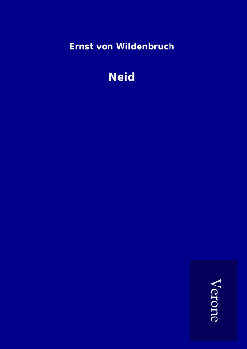 Kniha Neid Ernst Von Wildenbruch
