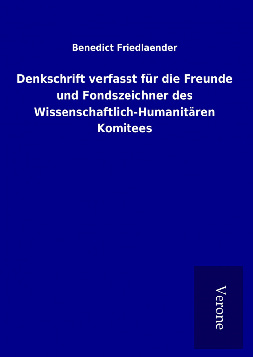 Książka Denkschrift verfasst für die Freunde und Fondszeichner des Wissenschaftlich-Humanitären Komitees Benedict Friedlaender