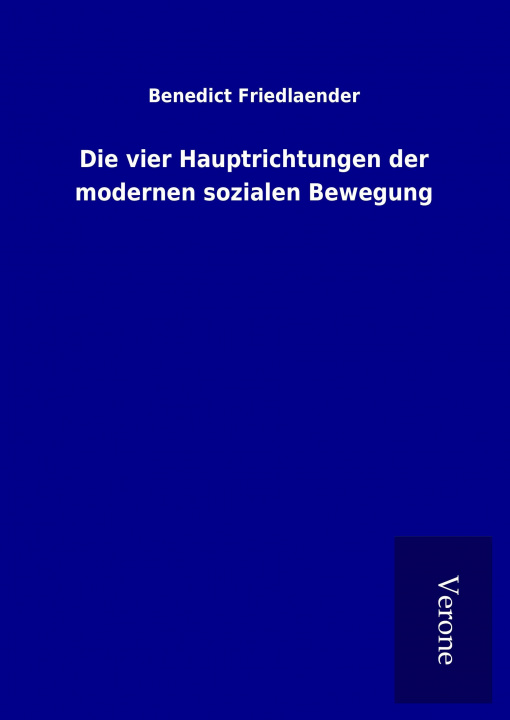 Carte Die vier Hauptrichtungen der modernen sozialen Bewegung Benedict Friedlaender