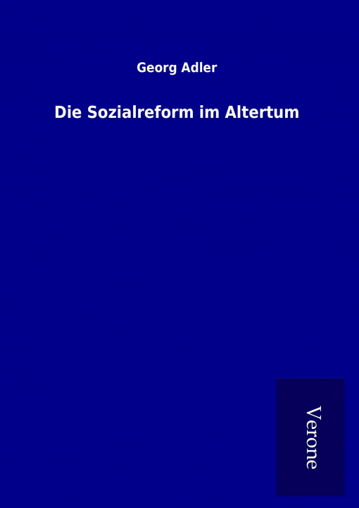 Libro Die Sozialreform im Altertum Georg Adler