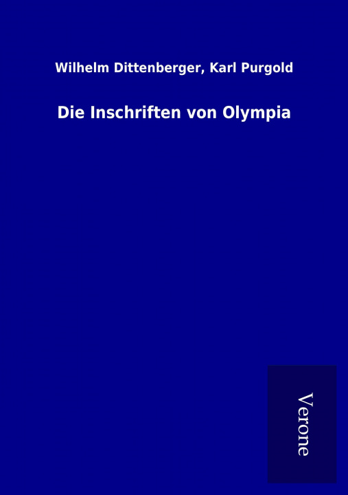 Carte Die Inschriften von Olympia Wilhelm Purgold Dittenberger