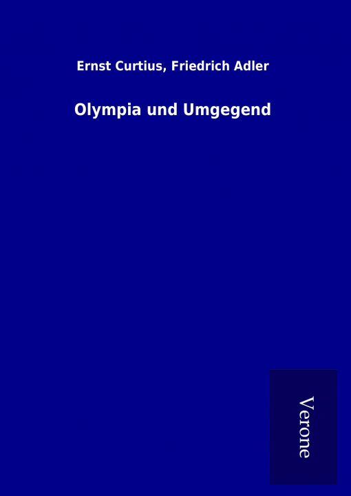 Knjiga Olympia und Umgegend Ernst Adler Curtius