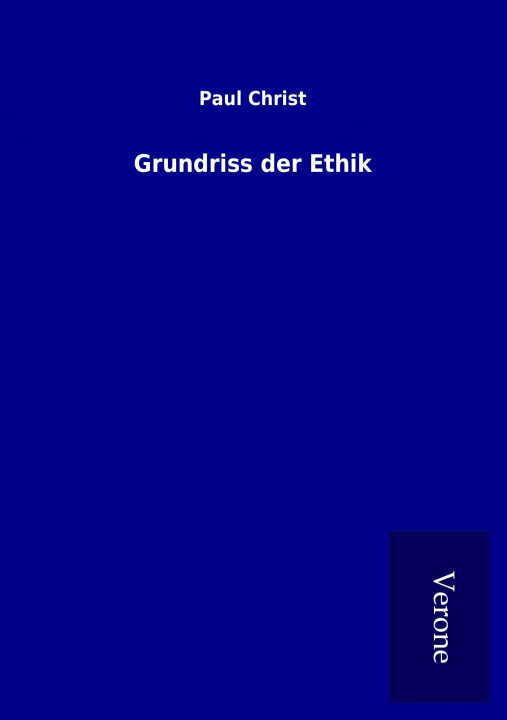Knjiga Grundriss der Ethik Paul Christ