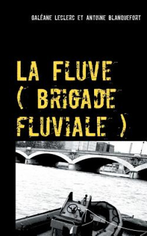 Carte Fluve (brigade fluviale) Galéane Leclerc