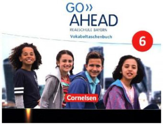 Книга Go Ahead - 6. Jahrgangsstufe - Ausgabe für Realschulen in Bayern - Vokabeltaschenbuch 