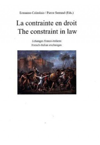 Kniha La contrainte en droit. The constraint in law Pierre Serrand
