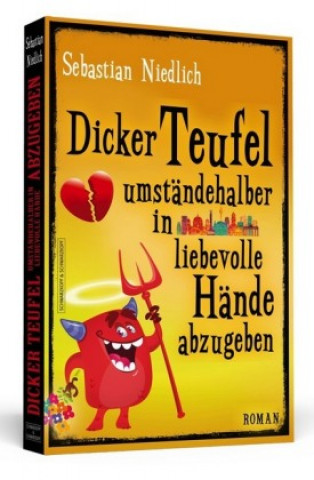 Kniha Dicker Teufel umständehalber in liebevolle Hände abzugeben Sebastian Niedlich