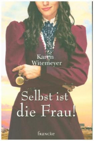 Książka Selbst ist die Frau! Karen Witemeyer