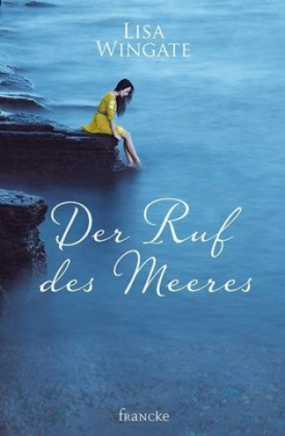 Könyv Der Ruf des Meeres Lisa Wingate