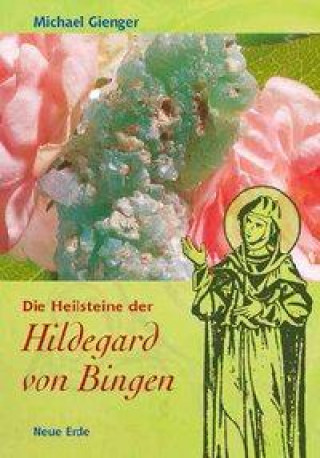 Книга Die Heilsteine der Hildegard von Bingen Michael Gienger