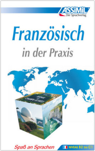 Kniha ASSiMiL Französisch in der Praxis. Fortgeschrittenenkurs für Deutschsprechende. Lehrbuch (Niveau B2-C1) Anthony Bulger
