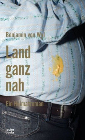 Kniha Land ganz nah Benjamin Von Wyl