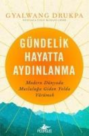 Kniha Gündelik Hayatta Aydinlanma Gyalwang Drukpa