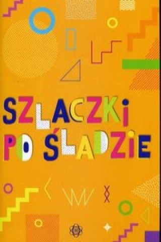 Książka Szlaczki po sladzie Magdalena Hinz
