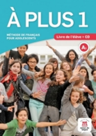 Книга A plus! 1 (A1) – Livre de l'éleve + CD praca zbiorowa