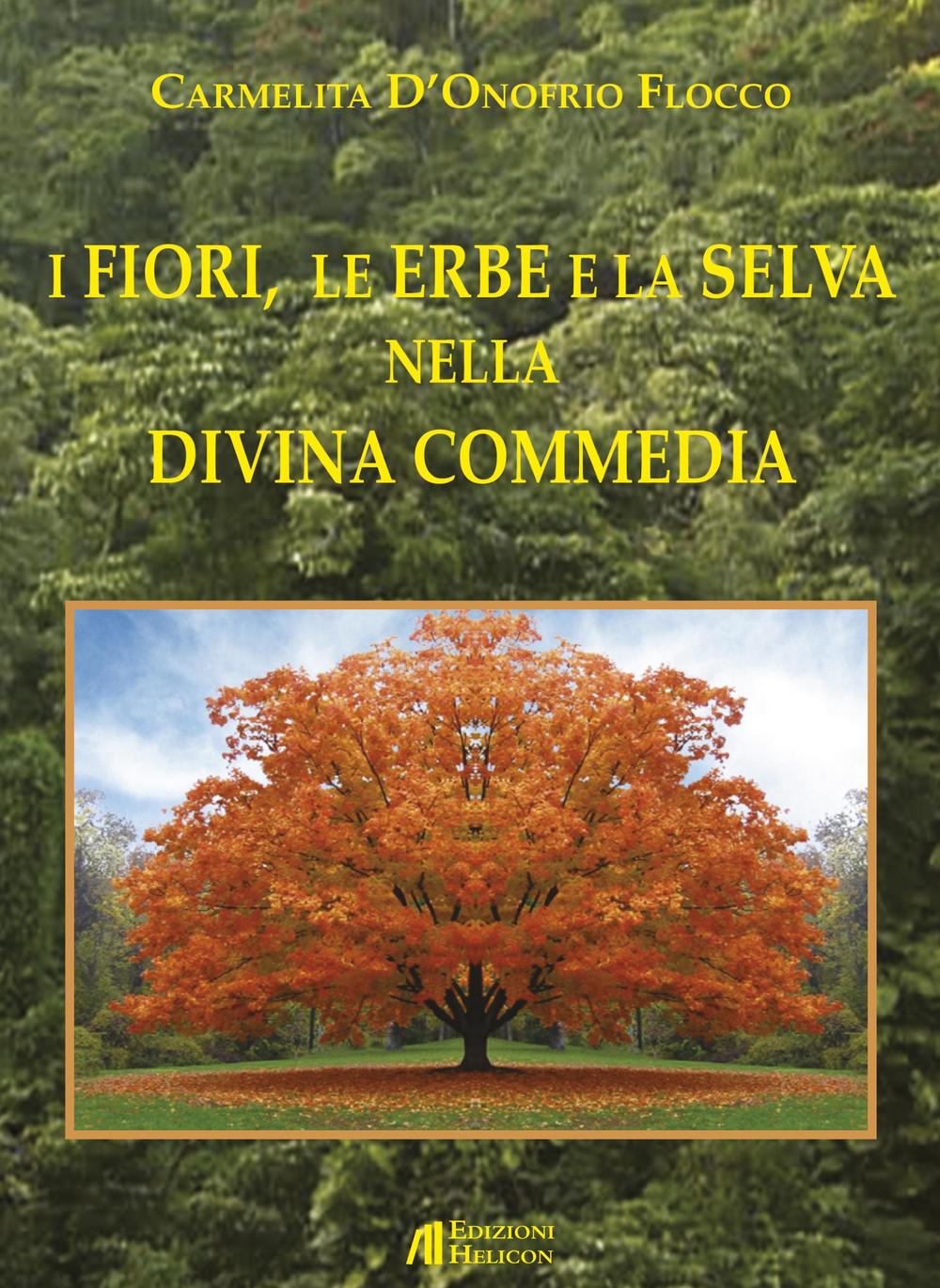 Könyv I fiori, le erbe e la selva nella Divina Commedia Carmelita D'Onofrio Flocco
