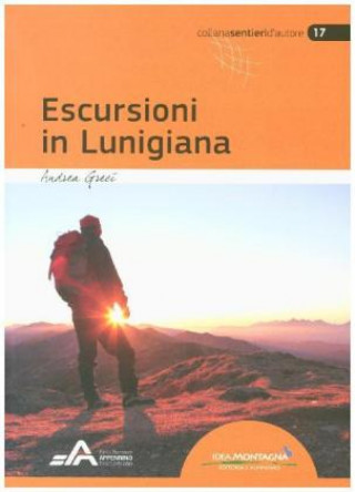 Kniha Escursioni in Lunigiana Andrea Greci