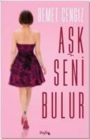 Kniha Ask Seni Bulur Demet Cengiz