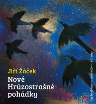 Аудио Nové hrůzostrašné pohádky Jiří Žáček