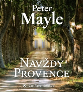 Hanganyagok Navždy Provence Peter Mayle