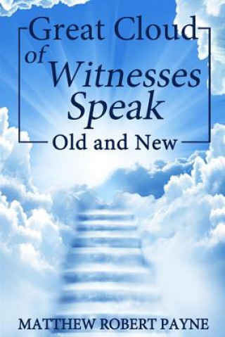 Carte Great Cloud of Witnesses Speak Matthew Robert Payne