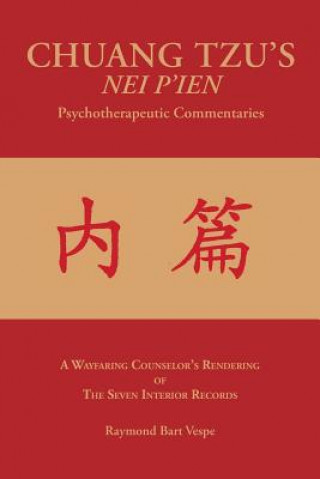 Könyv CHUANG TZU'S NEI P'IEN Psychotherapeutic Commentaries Raymond Bart Vespe