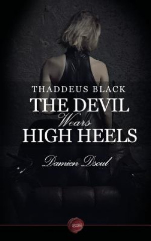 Книга Thaddeus Black - The Devil Wears High Heels Damien Dsoul