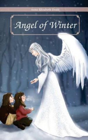 Knjiga Angel of Winter Anne Dodd