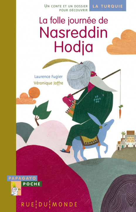 Buch La folle journée de Nasreddin Hodja : un conte et un dossier pour découvrir la Turquie Laurence Fugier